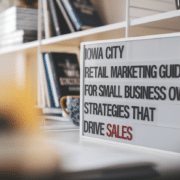 A professional business image related to Iowa City retail marketing — Iowa City Retail Marketing Guide for Small Business Owners: Strategies That Drive Sales